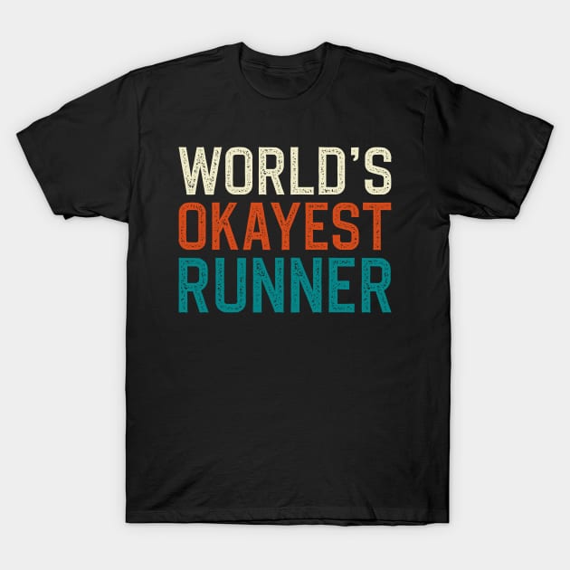 World's okayest runner T-Shirt by DragonTees